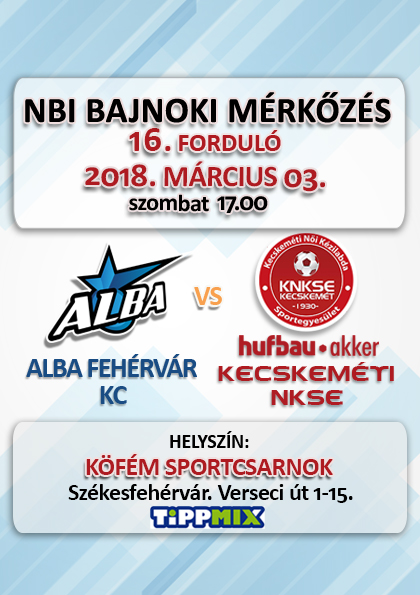 NB1 Bajnoki Mérkőzés – Alba Fehérvár KC – Hufbau-Akker Kecskeméti NKSE