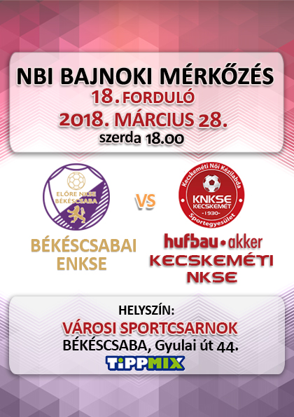NB1 Bajnoki Mérkőzés – EUbility Group Békéscsabai ENKSE – Hufbau-Akker Kecskeméti NKSE