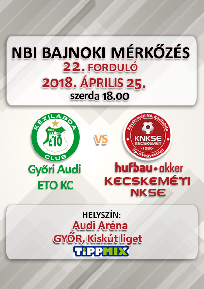NB1 Bajnoki Mérkőzés – Győri Audi ETO KC – Hufbau-Akker Kecskeméti NKSE
